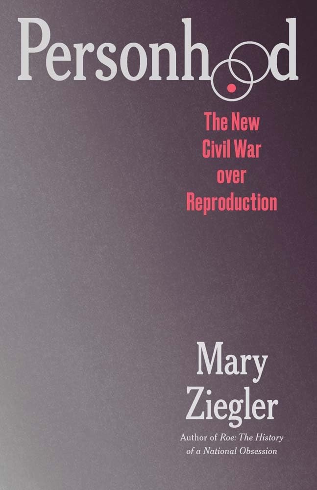 Personhood: The New Civil War over Reproduction cover image