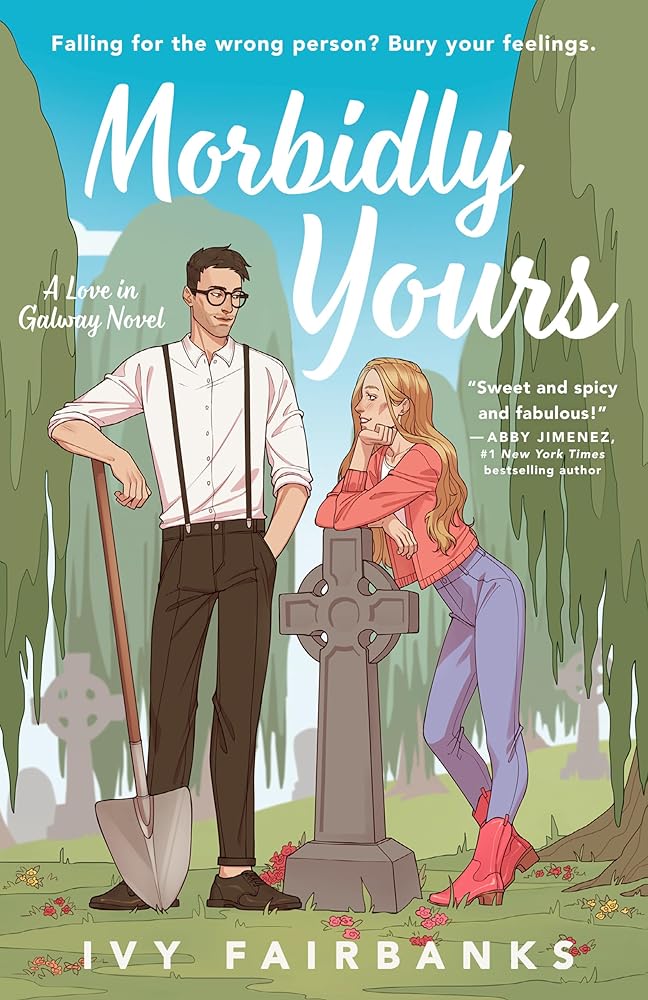 Morbidly Yours (A Love in Galway Novel) cover image