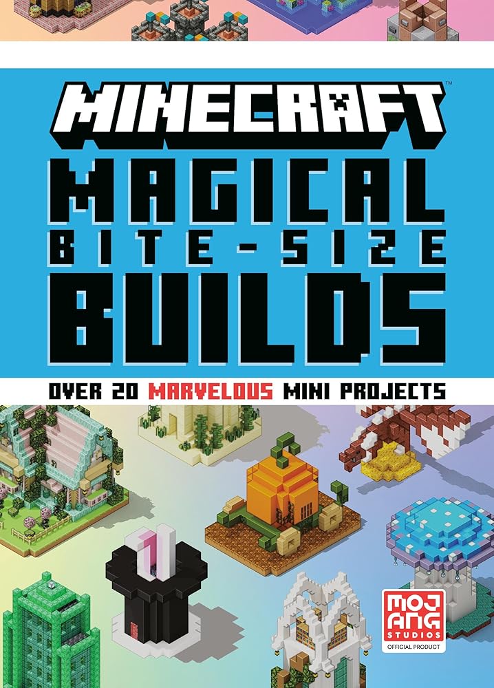 Minecraft: Magical Bite-Size Builds (Over 20 Marvellous Mini-Projects) cover image