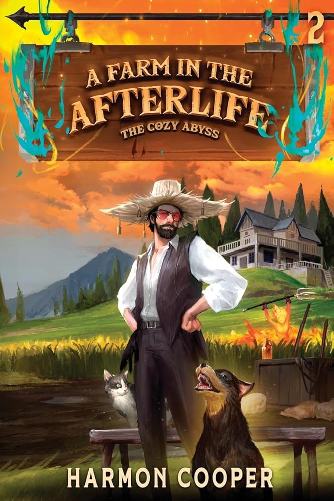 A Farm in the Afterlife: A Slice-of-Life LitRPG Adventure (The Cozy Abyss, 2) cover image