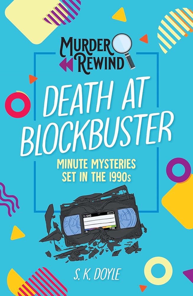 Murder Rewind: Death at Blockbuster: Minute Mysteries Set in the 1990s cover image