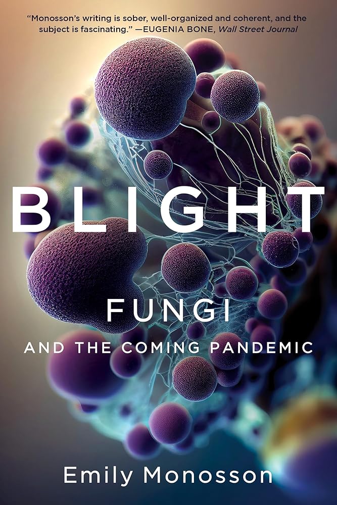 Blight: Fungi and the Coming Pandemic cover image