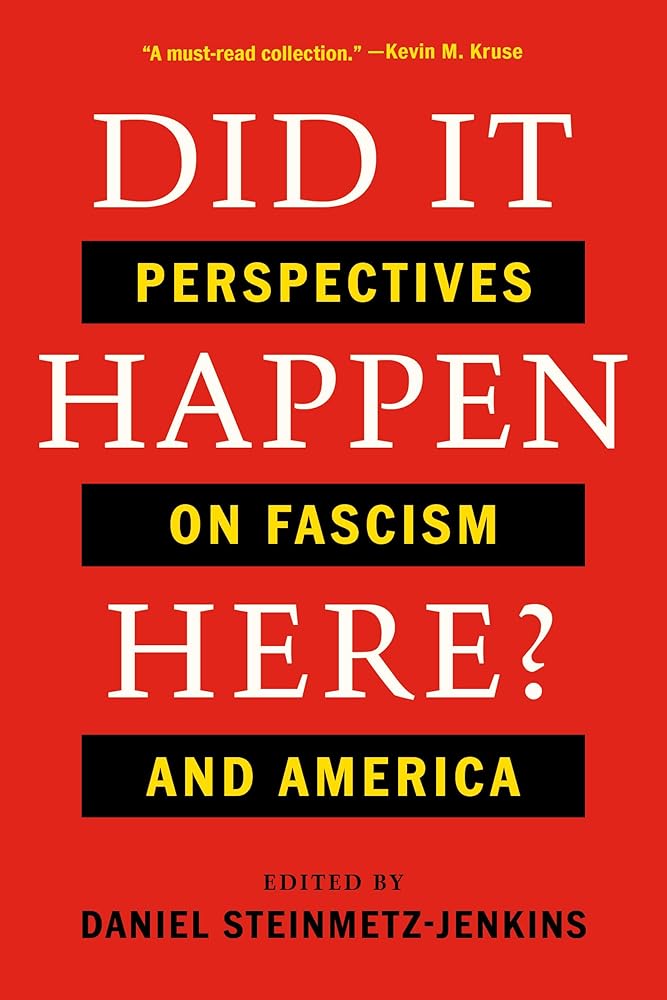 Did It Happen Here?: Perspectives on Fascism and America cover image