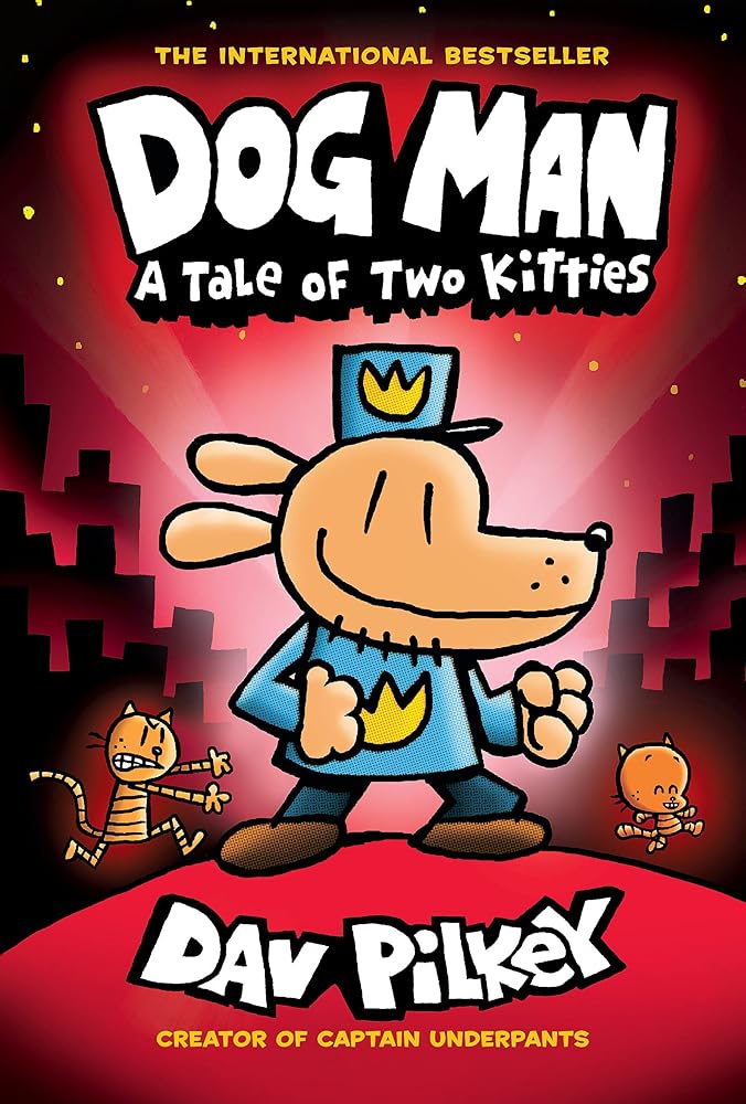 Dog Man: A Tale of Two Kitties: A Graphic Novel (Dog Man #3): From the Creator of Captain Underpants (3) cover image