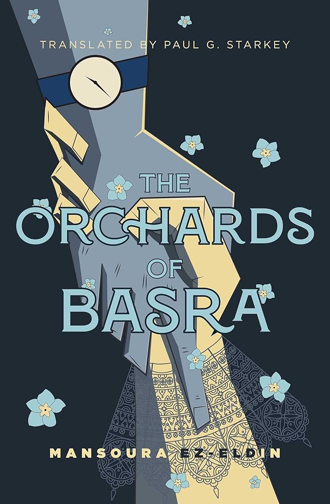 The Orchards of Basra: Mansoura Ez-Eldin cover image