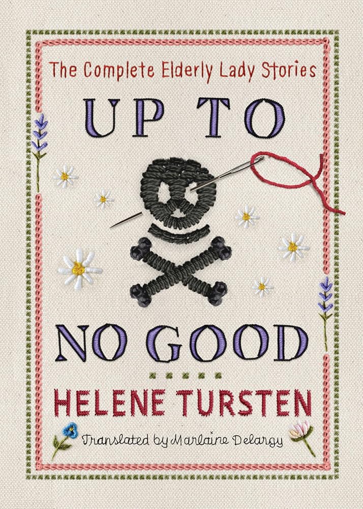 Up to No Good: The Complete Elderly Lady Stories cover image