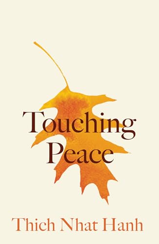 Touching Peace: Updated Edition: Practicing the Art of Mindful Living cover image
