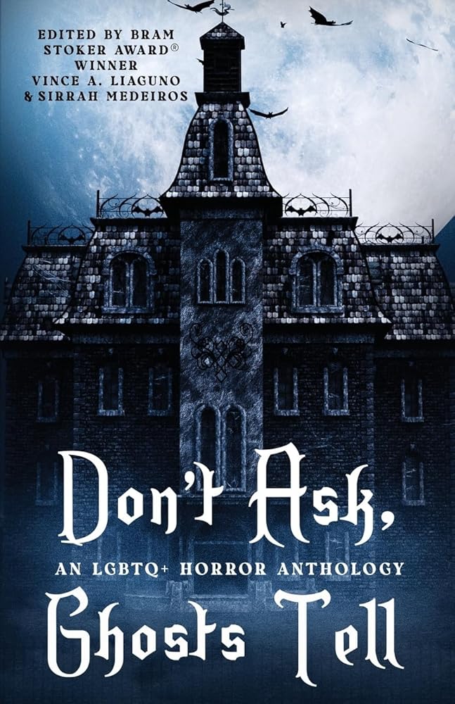 Don't Ask, Ghosts Tell: An LGBTQ+ Horror Anthology cover image