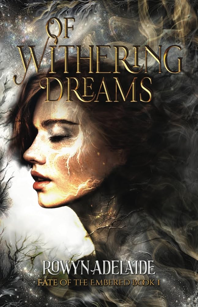 Of Withering Dreams: A Dark Fantasy Romance (Fate of the Embered Book 1) cover image