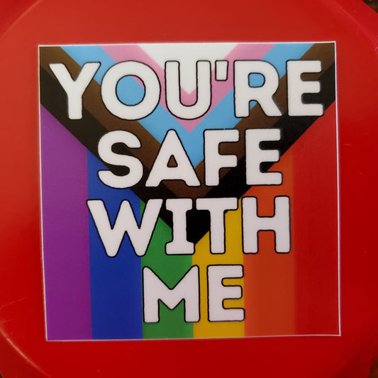 You're Safe with Me sticker