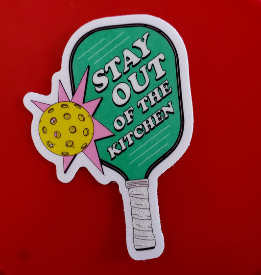 Stay Out of the Kitchen pickleball sticker