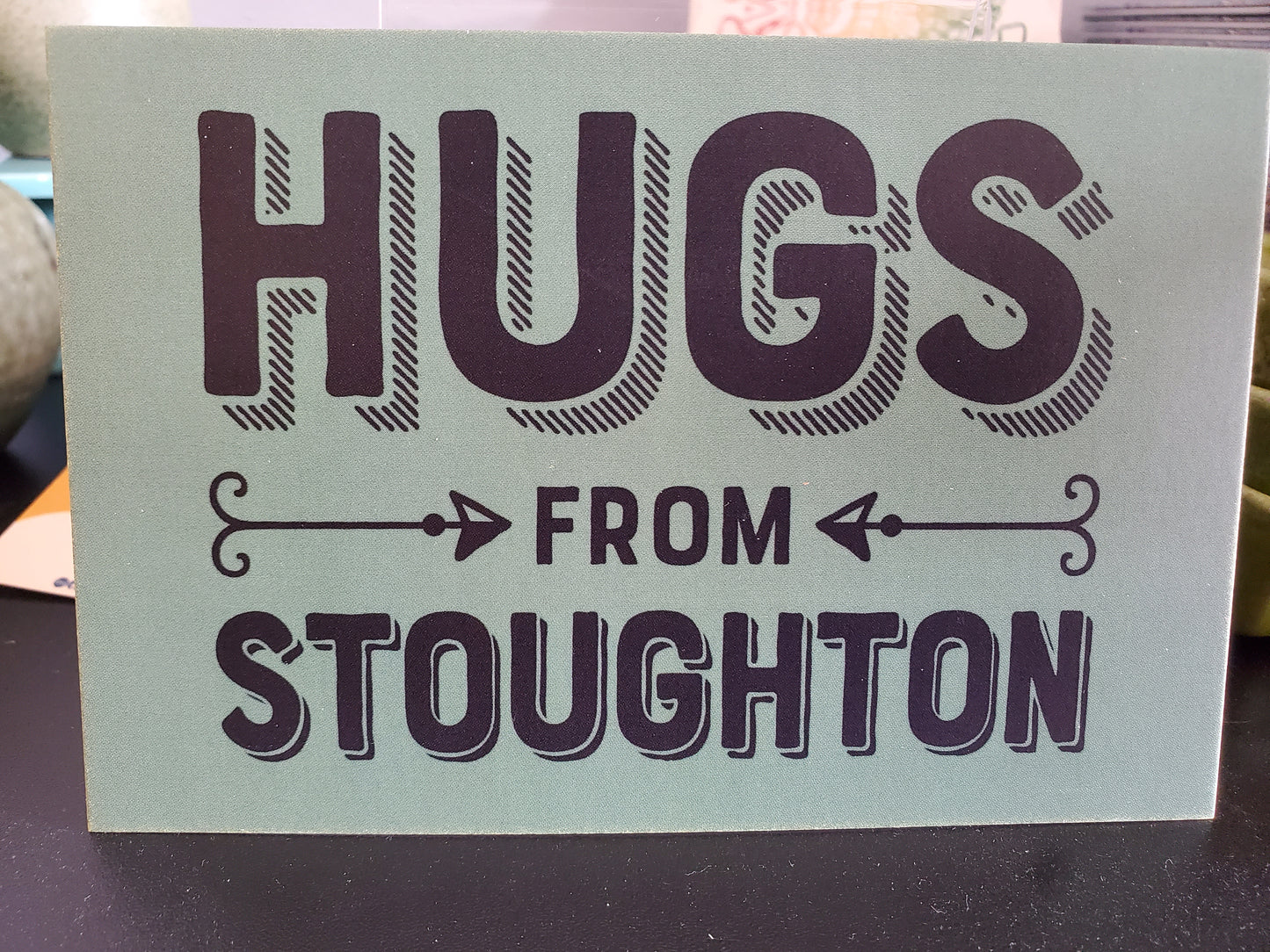 Hugs from Stoughton postcard