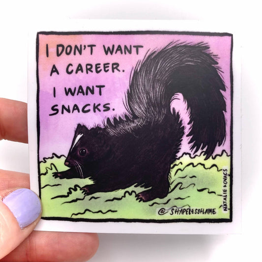 I Don't Want a Career Skunk Vinyl Sticker