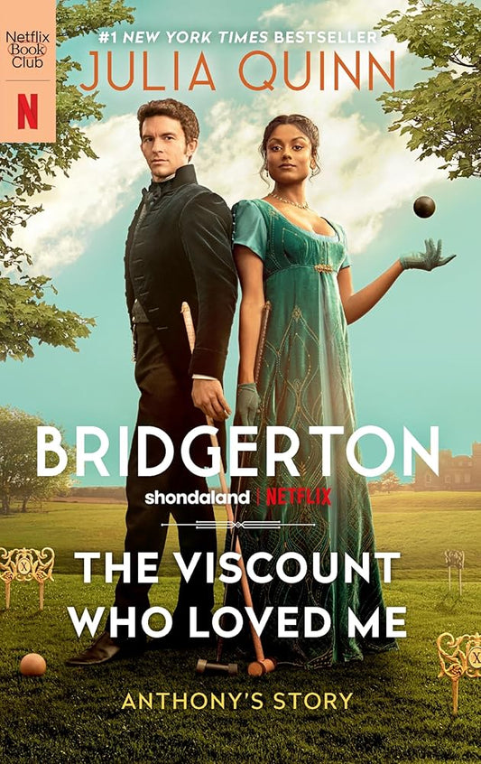The Viscount Who Loved Me [TV Tie-in]: Anthony's Story, The Inspiration for Bridgerton Season Two cover image