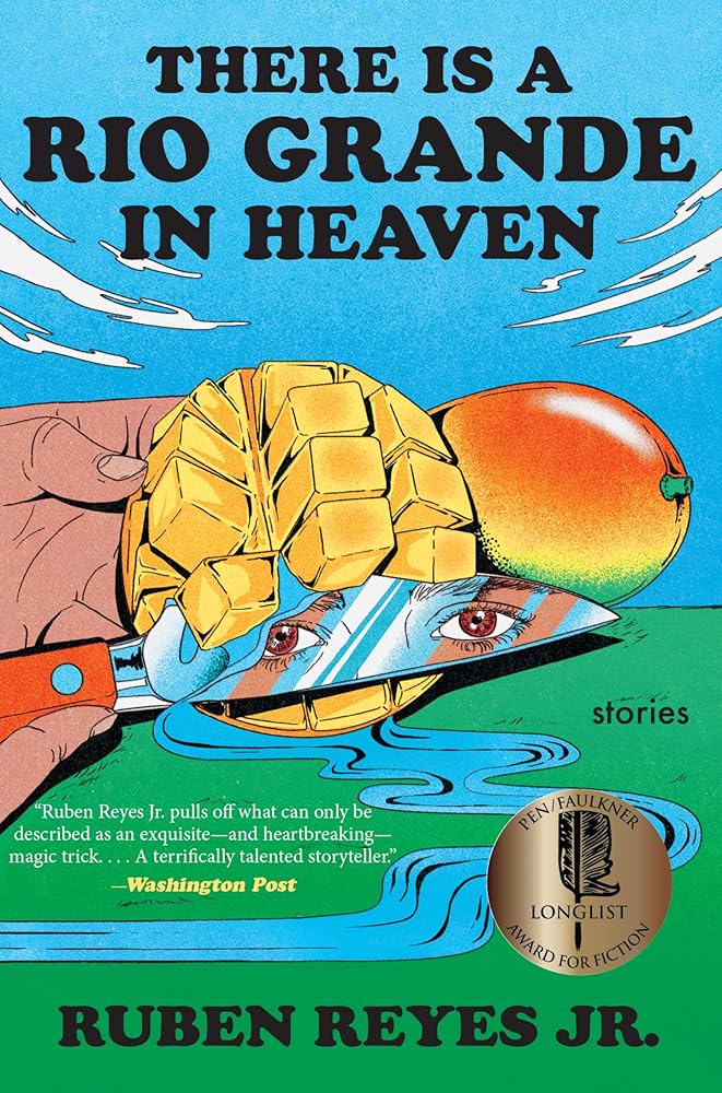 There Is a Rio Grande in Heaven: Stories cover image