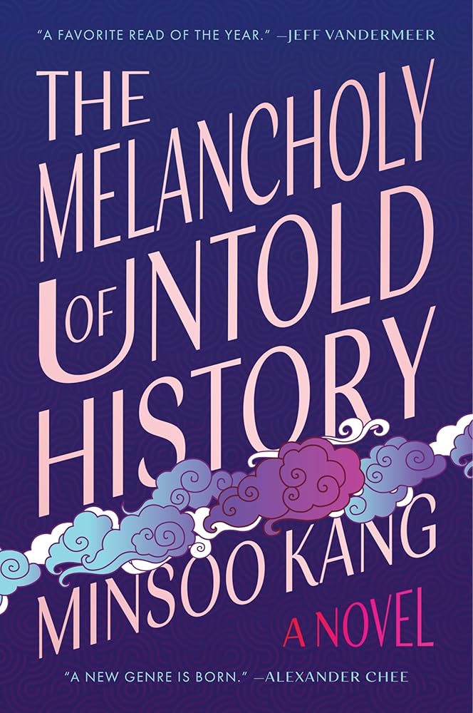 The Melancholy of Untold History: A Novel cover image