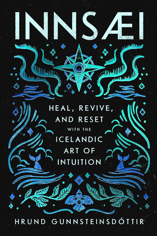 InnSaei: Heal, Revive and Reset with the Icelandic Art of Intuition cover image