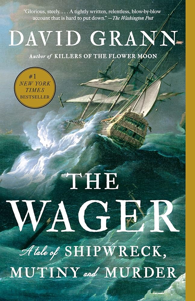 The Wager: A Tale of Shipwreck, Mutiny and Murder cover image