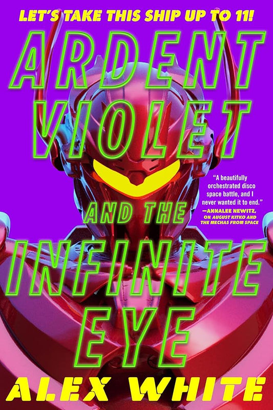 Ardent Violet and the Infinite Eye (The Starmetal Symphony, 2) cover image