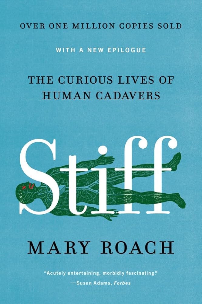 Stiff: The Curious Lives of Human Cadavers cover image