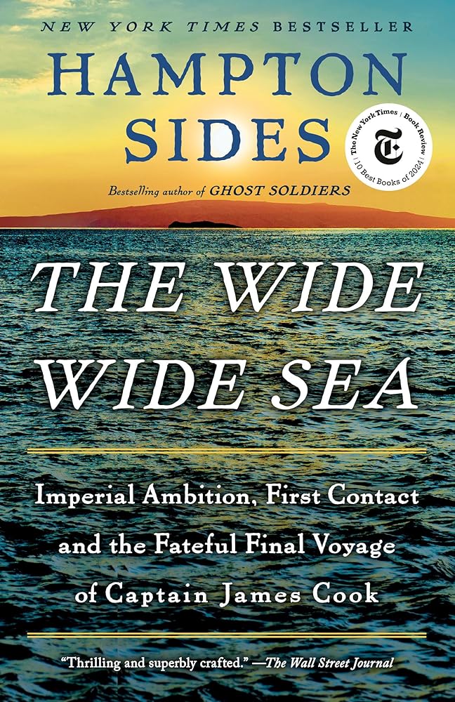 The Wide Wide Sea: Imperial Ambition, First Contact and the Fateful Final Voyage of Captain James Cook cover image