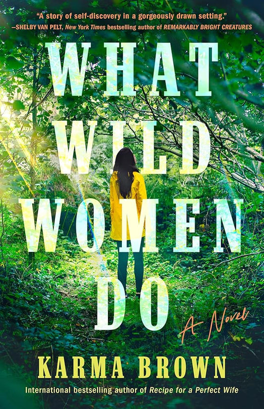 What Wild Women Do: A Novel cover image