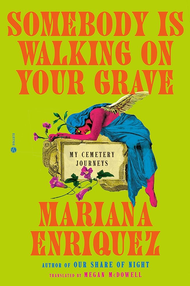 Somebody Is Walking on Your Grave: My Cemetery Journeys cover image