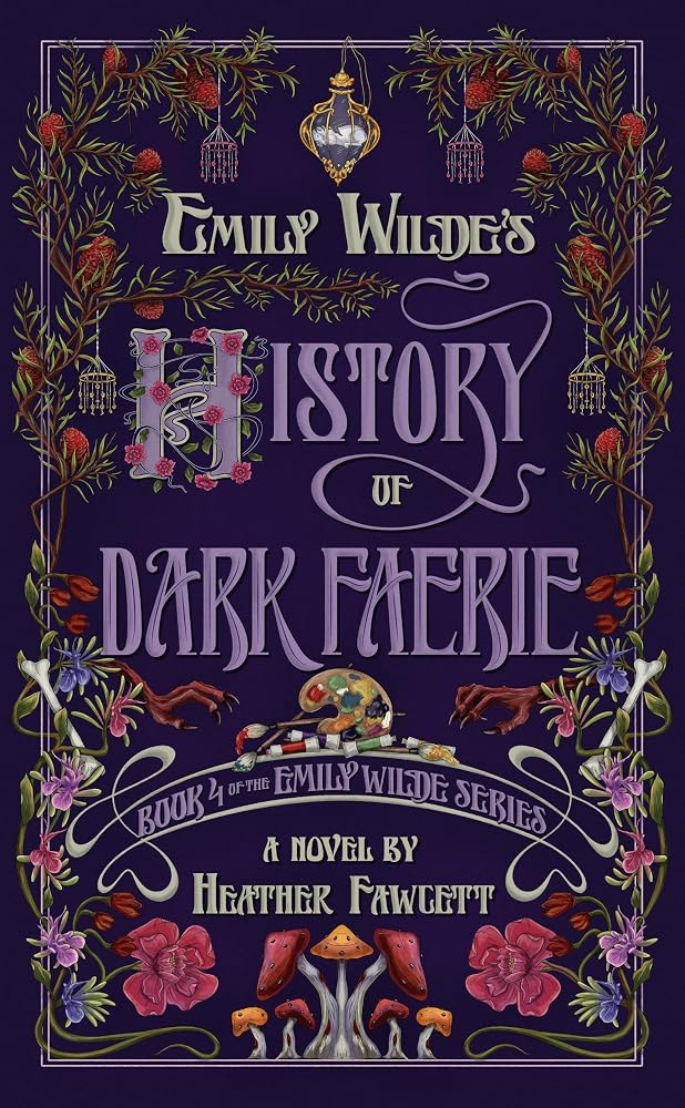 Emily Wilde's History of Dark Faerie: A Novel cover image