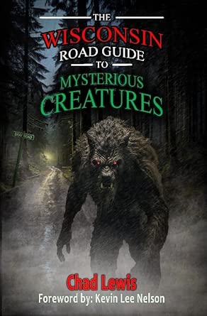 The Wisconsin Road Guide to Mysterious Creatures cover image
