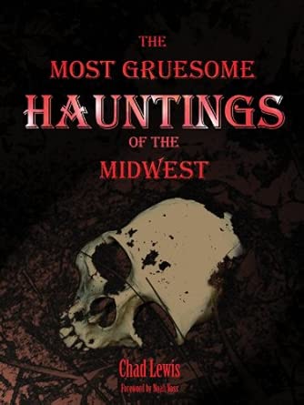 The Most Gruesome Hauntings of the Midwest cover image