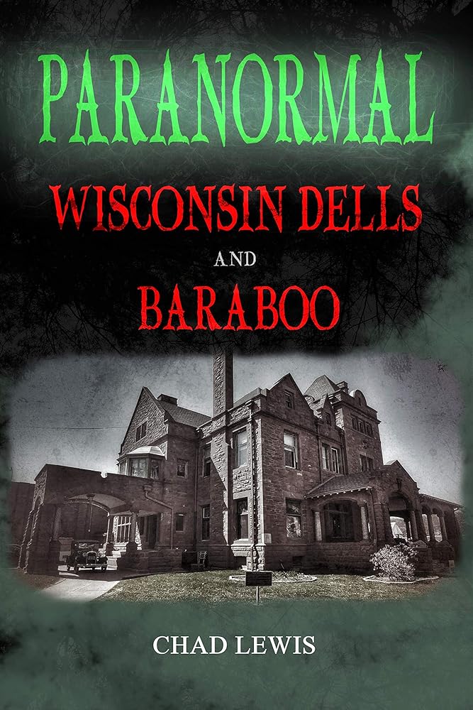 Paranormal Wisconsin Dells and Baraboo cover image