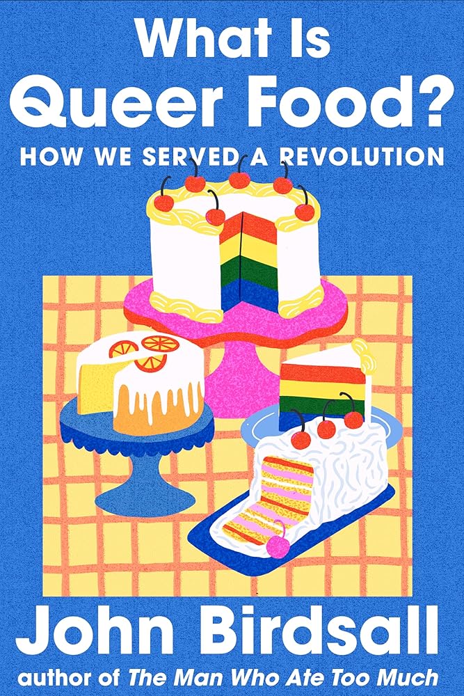 What Is Queer Food?: How We Served a Revolution cover image