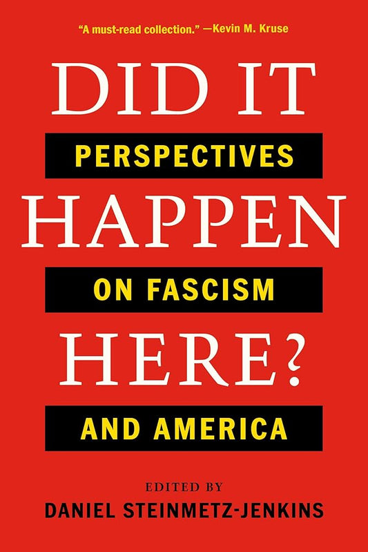 Did It Happen Here?: Perspectives on Fascism and America cover image