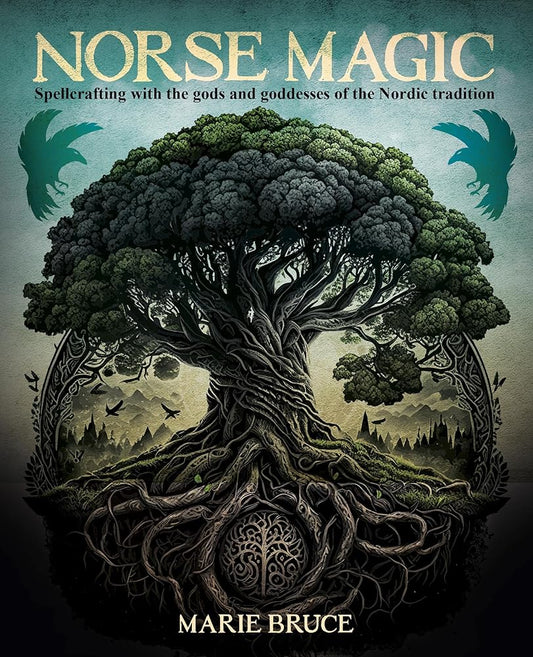 Norse Magic: Spellcrafting with the Gods and Goddesses of the Nordic Tradition cover image