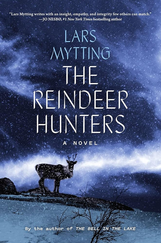 The Reindeer Hunters: A Novel (Sister Bells) cover image