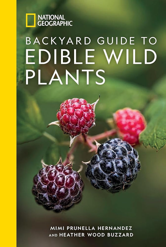 National Geographic Backyard Guide to Edible Wild Plants (National Geographic Backyard Guides) cover image