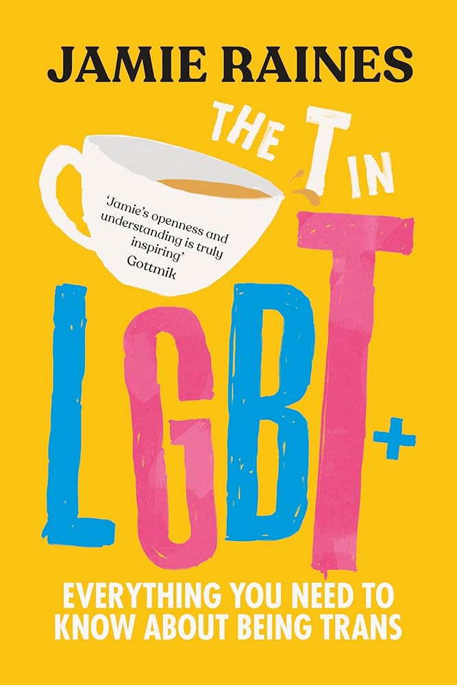 The T in LGBT: Everything You Need to Know About Being Trans cover image