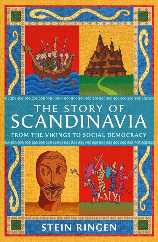 The Story of Scandinavia: From the Vikings to Social Democracy cover image