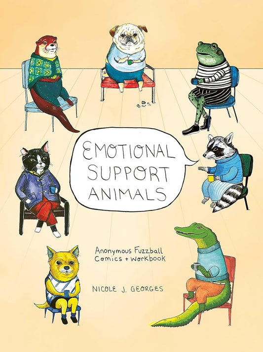 Emotional Support Animals: Anonymous Fuzzball Comics + Workbook cover image