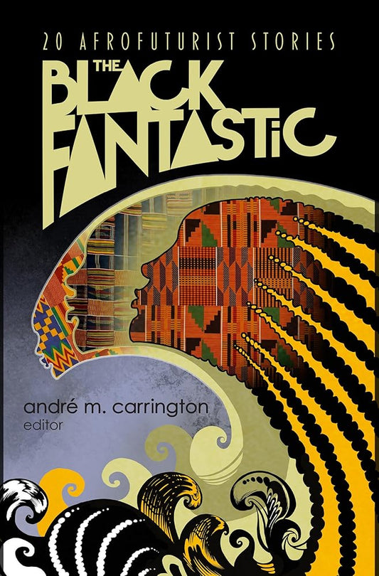 The Black Fantastic: 20 Afrofuturist Stories cover image