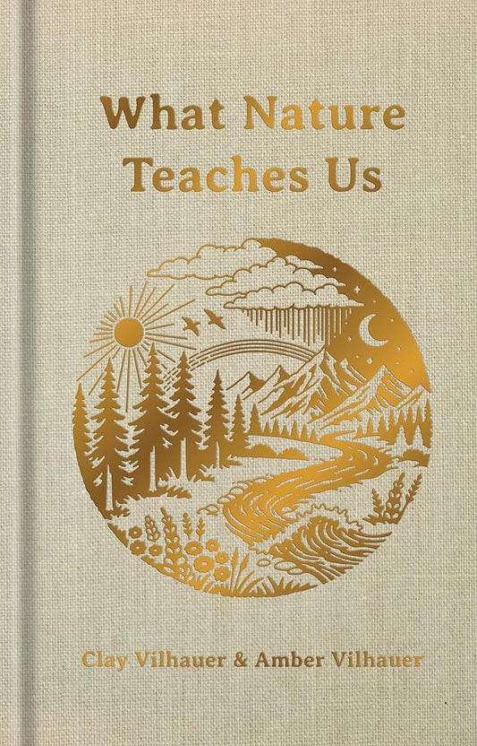 What Nature Teaches Us: A Book About Being the Light cover image