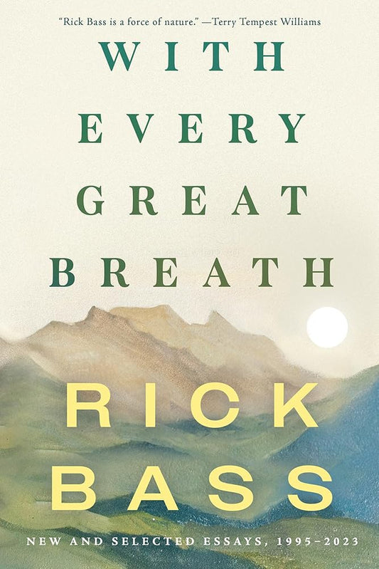 With Every Great Breath: New and Selected Essays, 1995-2023 cover image