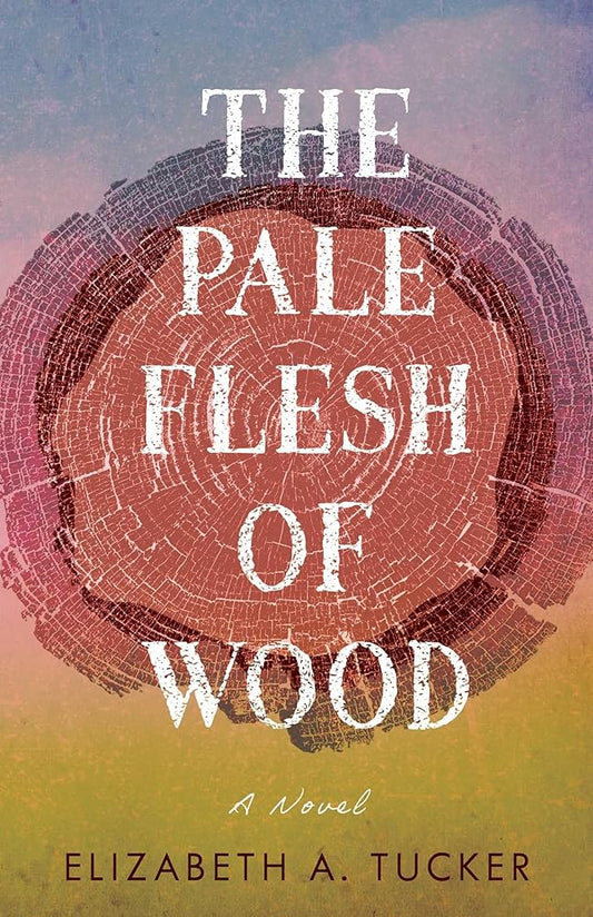 The Pale Flesh of Wood: A Novel cover image