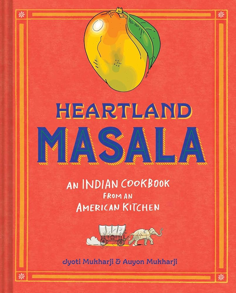 Heartland Masala: An Indian Cookbook from an American Kitchen cover image