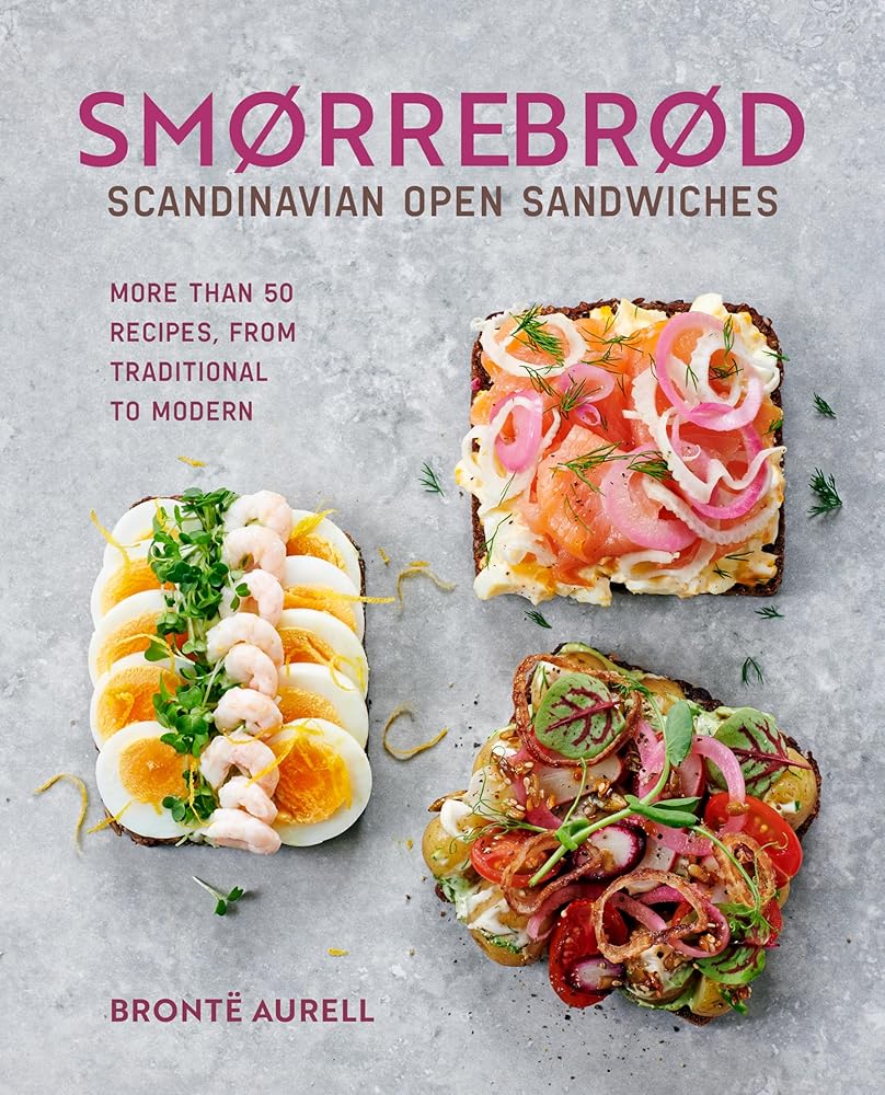 Smorrebrod: Scandinavian Open Sandwiches: More than 50 recipes, from traditional to modern cover image