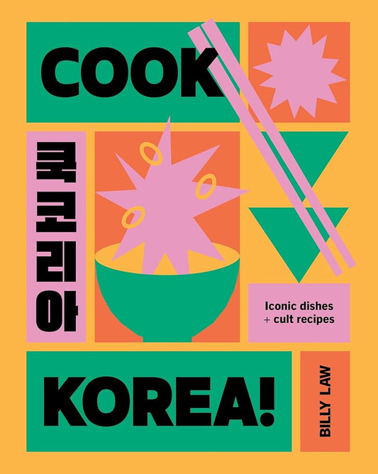 Cook Korea!: Iconic Dishes & Cult Recipes cover image