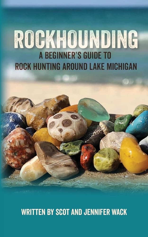 Rockhounding: A Beginner’s Guide to Rock Hunting Around Lake Michigan cover image