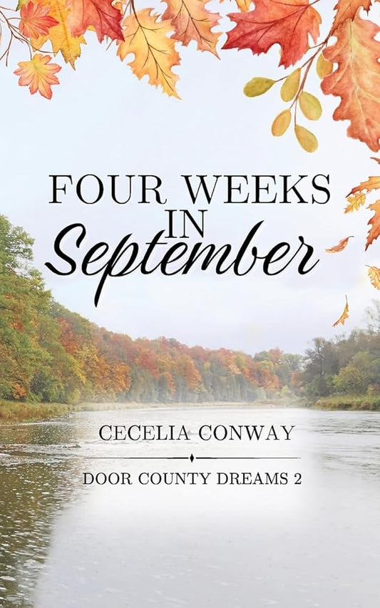 Four Weeks in September: A Small Town Contemporary Romance (Door County Dreams) cover image