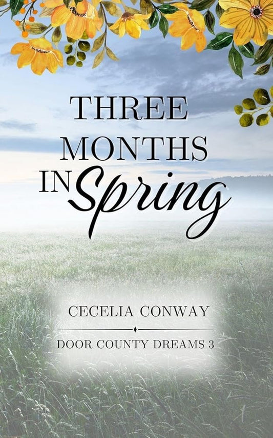 Three Months in Spring: A Contemporary Small Town Romance (Door County Dreams) cover image