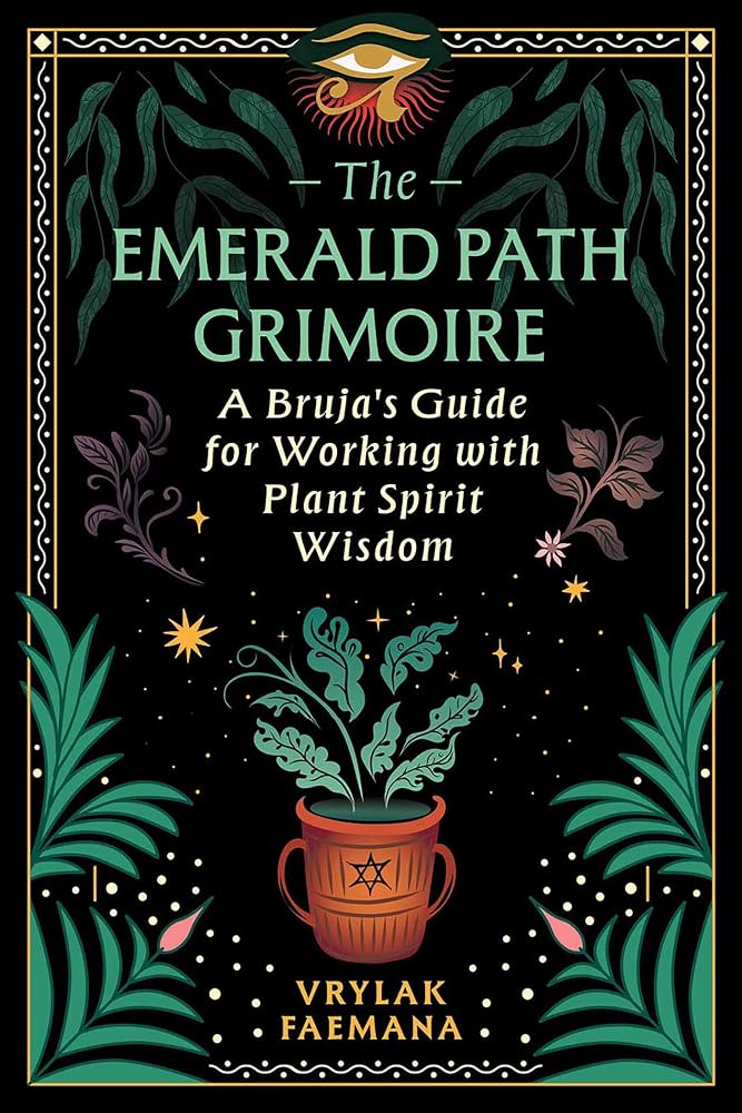 The Emerald Path Grimoire: A Bruja's Guide for Working with Plant Spirit Wisdom cover image